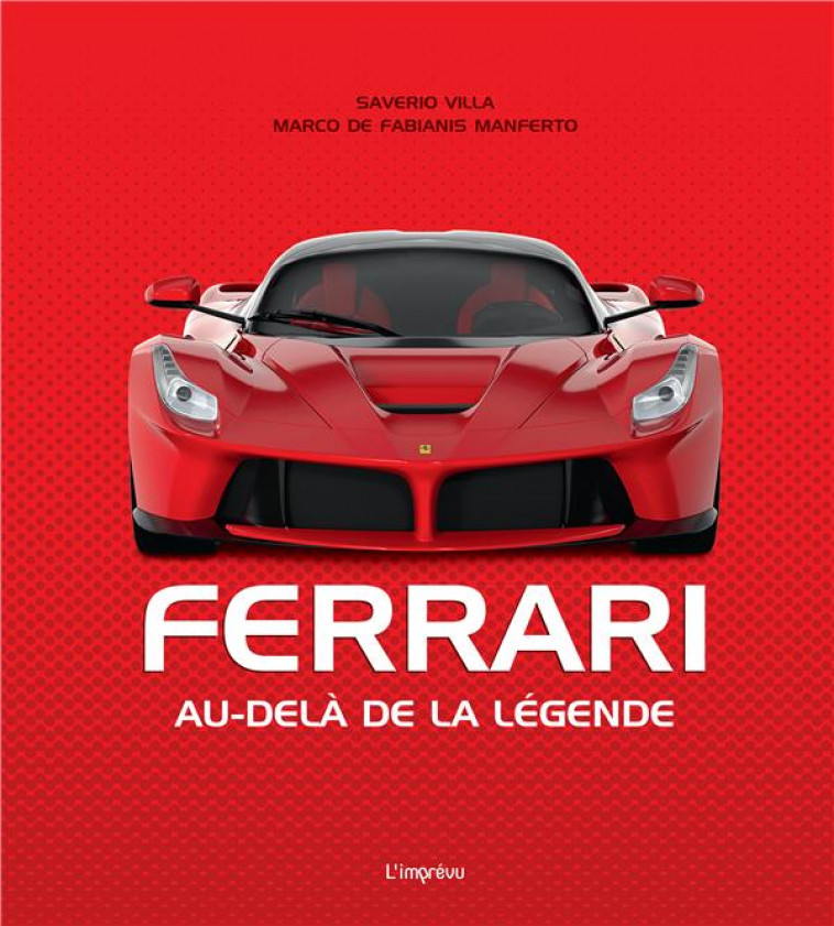 FERRARI - AU-DELA DE LA LEGENDE - VILLA - L IMPREVU