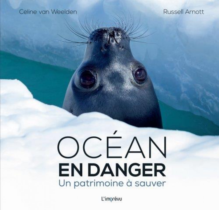 OCEAN EN DANGER - UN PATRIMOINE A SAUVER - ARNOTT/VAN WEELDEN - L IMPREVU