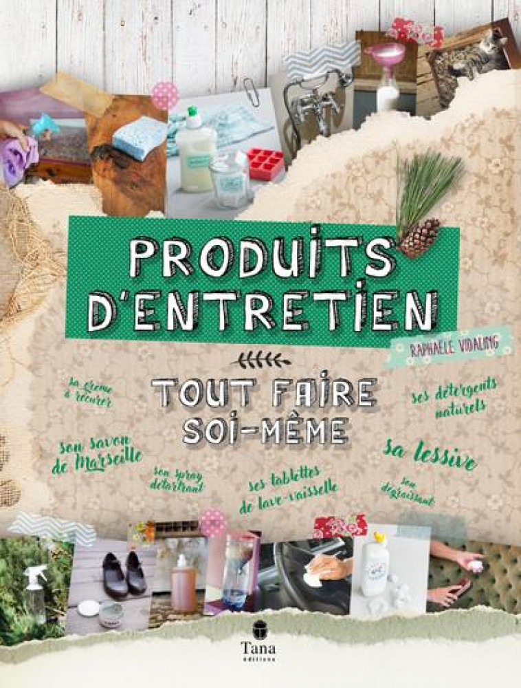 PRODUITS D-ENTRETIEN : TOUT FAIRE SOI-MEME - VIDALING RAPHAELE - TANA