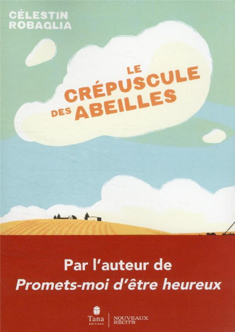 LE CREPUSCULE DES ABEILLES - ROBAGLIA CELESTIN - TANA