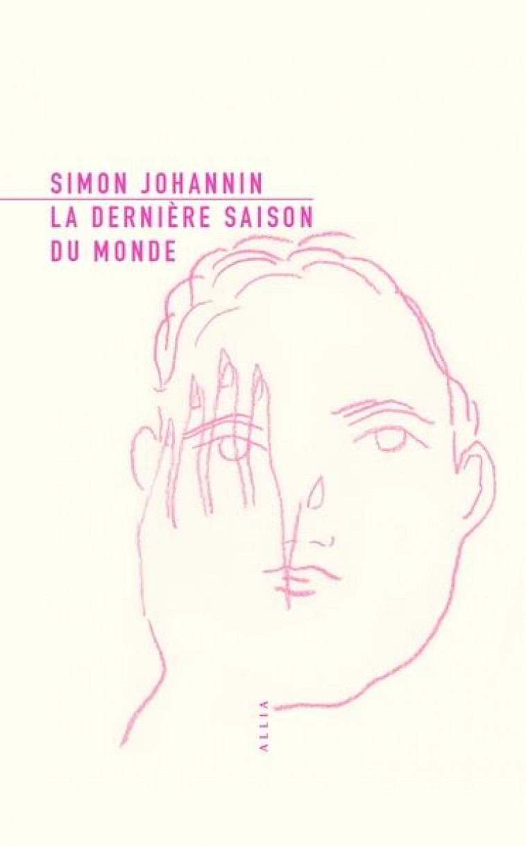 LA DERNIERE SAISON DU MONDE - JOHANNIN SIMON - ALLIA