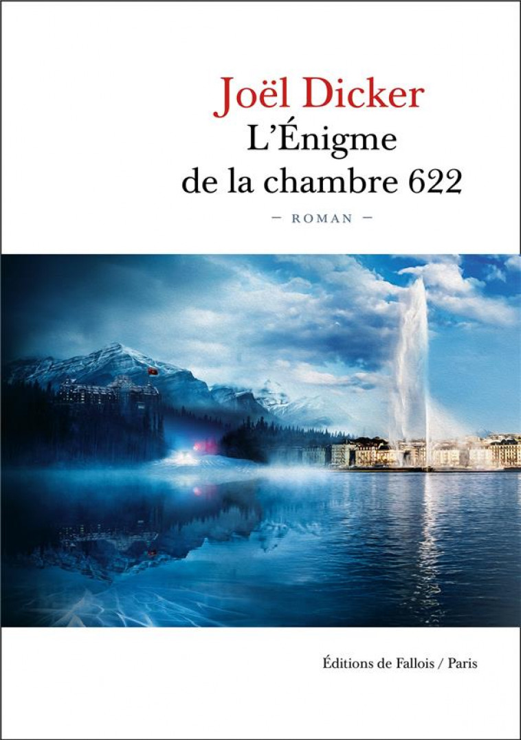 L-ENIGME DE LA CHAMBRE 622 - DICKER JOEL - B.DE FALLOIS