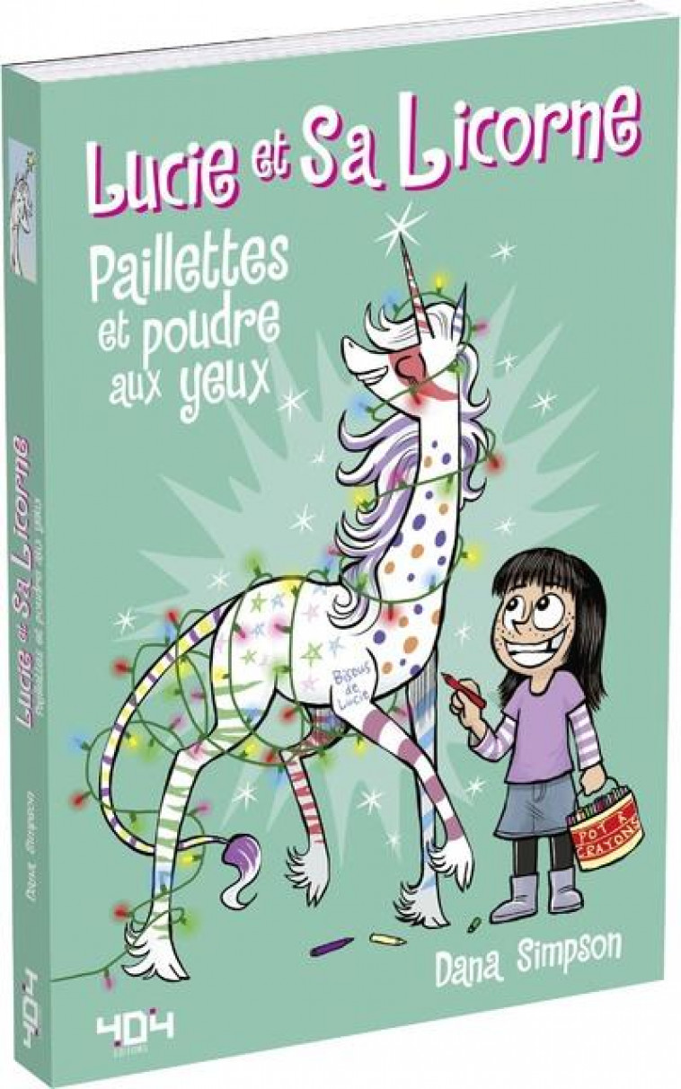 LUCIE ET SA LICORNE - PAILLETTES ET POUDRE AUX YEUX - VOL04 - SIMPSON DANA - 404