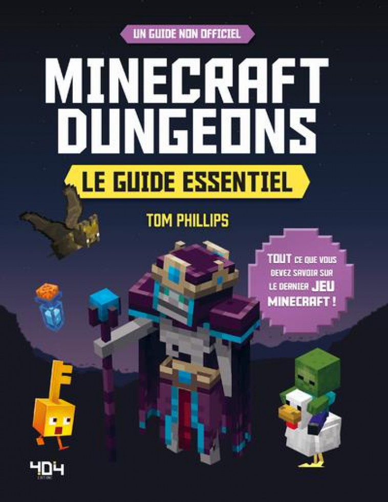 MINECRAFT DUNGEONS - LE GUIDE ESSENTIEL - PHILLIPS TOM - 404