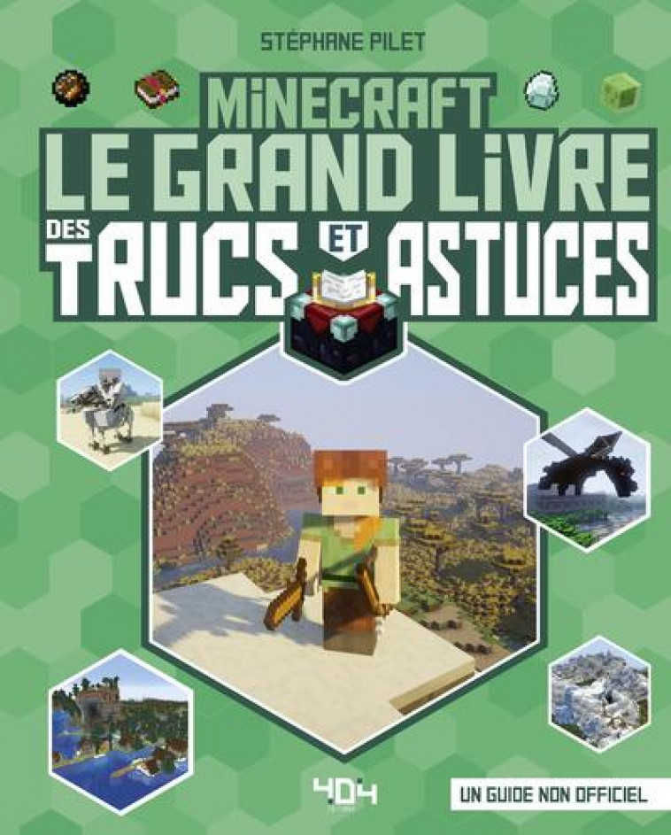 MINECRAFT - LE GRAND LIVRE DES TRUCS ET ASTUCES (NOUVELLE EDITION) - PILET STEPHANE - 404