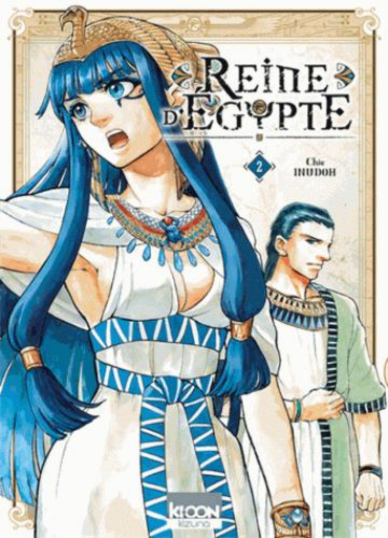 REINE D-EGYPTE/KIZUNA - REINE D-EGYPTE T02 - VOL02 - INUDOH CHIE - Ki-oon