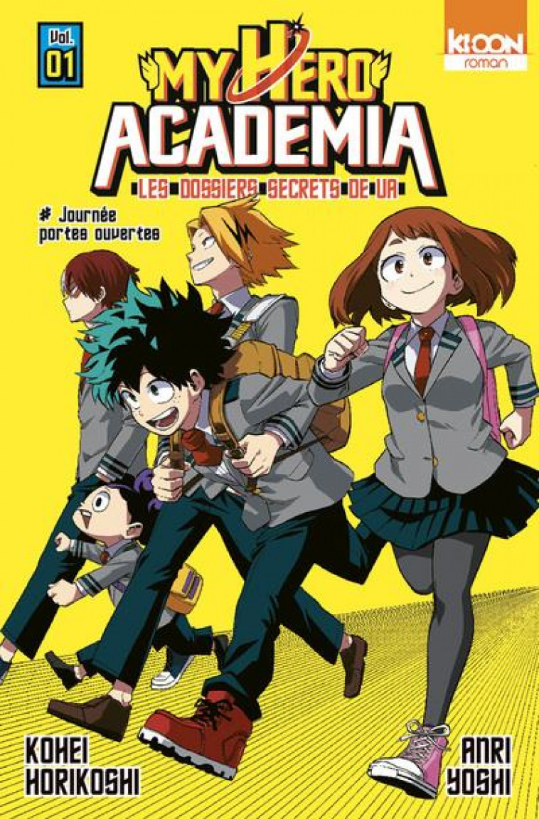 ROMAN MY HERO ACADEMIA LES DOSSIERS SECRETS DE UA T01 - VOL01 - HORIKOSHI/TAKAHASHI - KI-OON