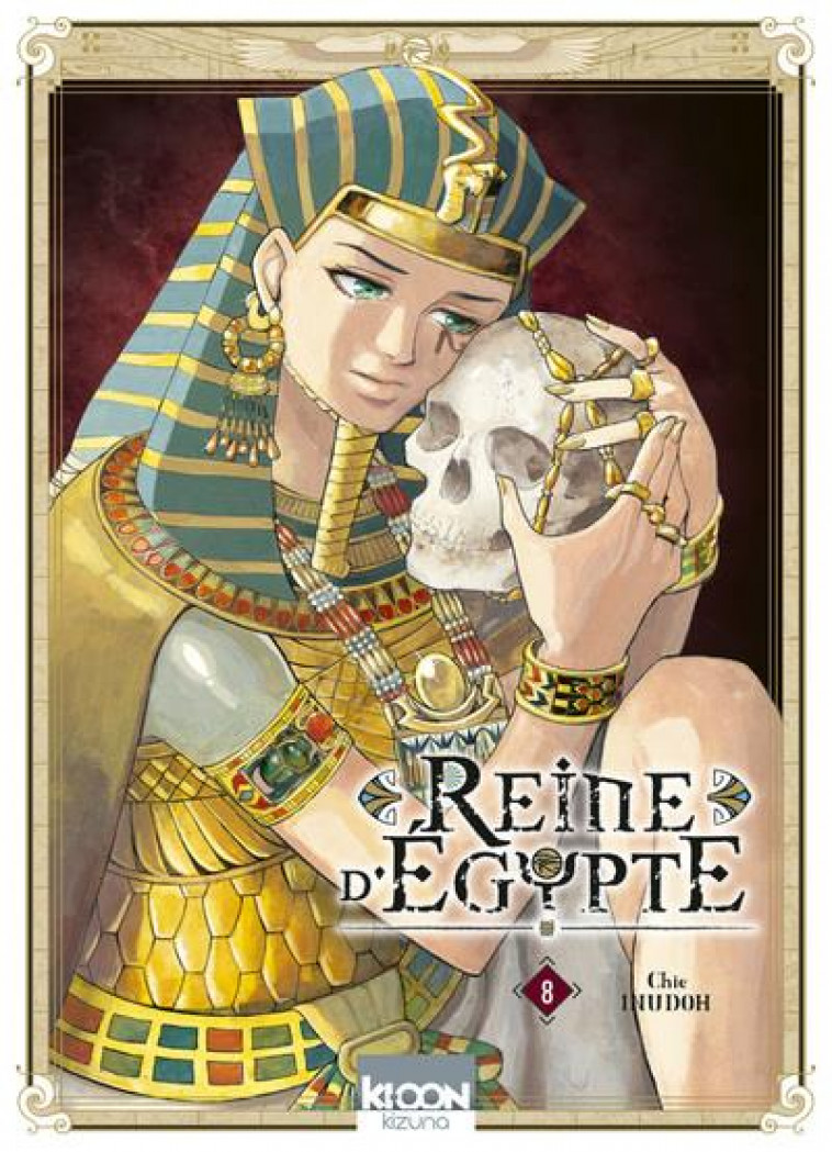 REINE D-EGYPTE/KIZUNA - REINE D-EGYPTE T08 - VOL08 - INUDOH CHIE - KI-OON