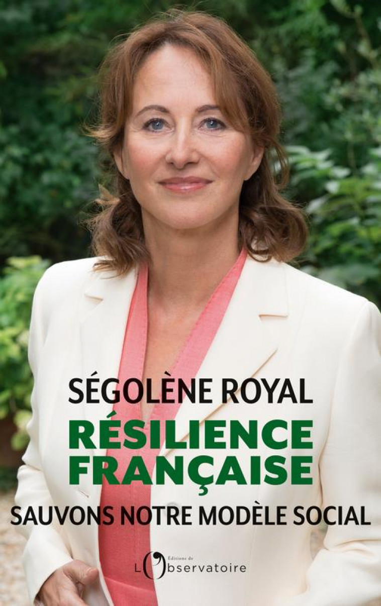 RESILIENCE FRANCAISE - SAUVONS NOTRE MODELE SOCIAL - ROYAL SEGOLENE - L'OBSERVATOIRE