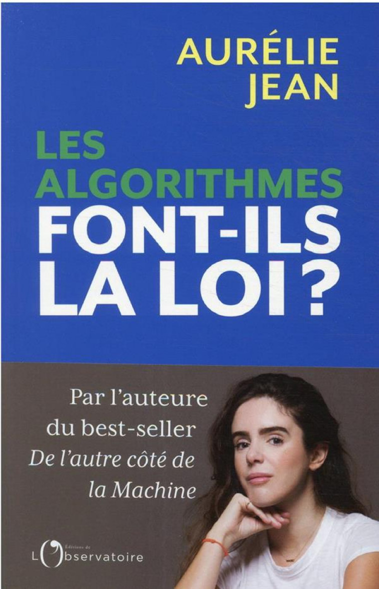 LES ALGORITHMES FONT-ILS LA LOI ? - JEAN AURELIE - L'OBSERVATOIRE