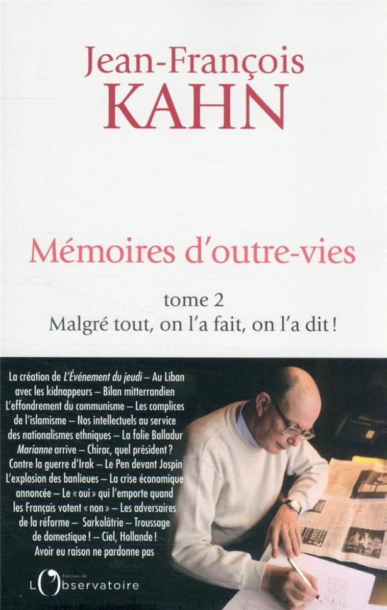 MEMOIRES D-OUTRE-VIES - TOME 2 : MALGRE TOUT, ON L-A FAIT, ON L-A DIT ! - KAHN JEAN-FRANCOIS - L'OBSERVATOIRE