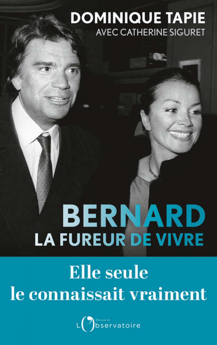 Bernard, la fureur de vivre - Catherine Siguret, Dominique Tapie - L'OBSERVATOIRE