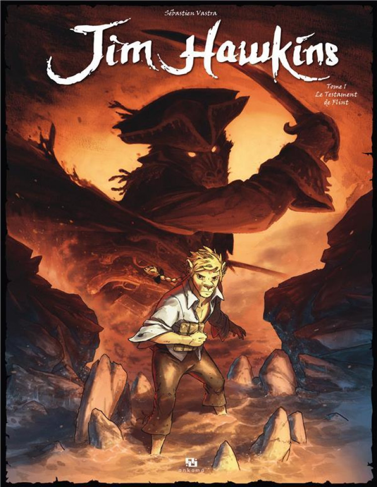 JIM HAWKINS - TOME 1 - VASTRA SEBASTIEN - ANKAMA