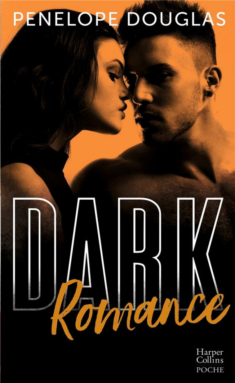 DARK ROMANCE - DECOUVREZ LA SUITE DE DARK- AVEC DARK DESIRE ET DARK OBSESSION - DOUGLAS PENELOPE - HARPERCOLLINS