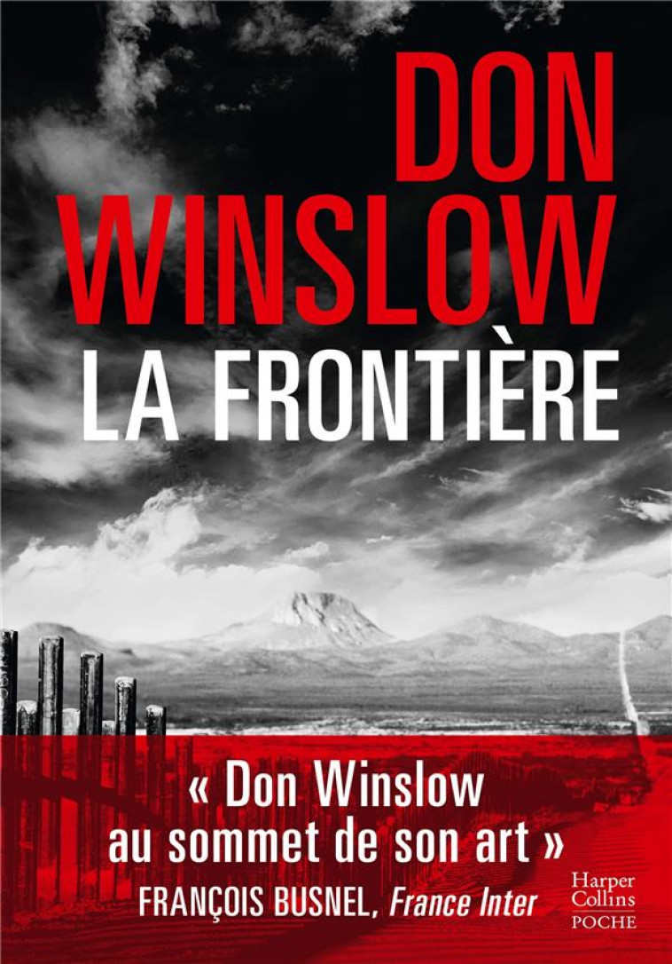 LA FRONTIERE - DON WINSLOW REPOUSSE LES FRONTIERES DU POLAR - WINSLOW DON - HARPERCOLLINS