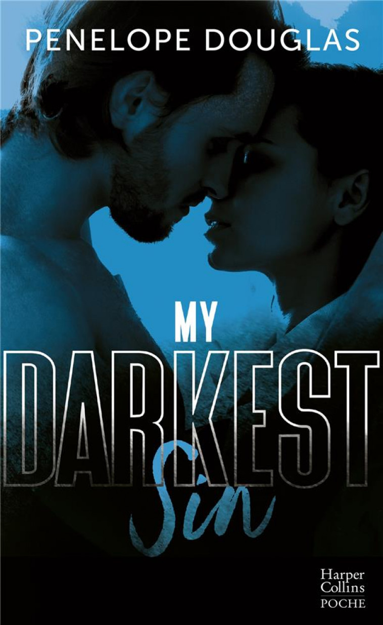 MY DARKEST SIN - APRES LE SUCCES DE DARK ROMANCE, DARK DESIRE ET DARK OBSESSION - DOUGLAS PENELOPE - HARPERCOLLINS