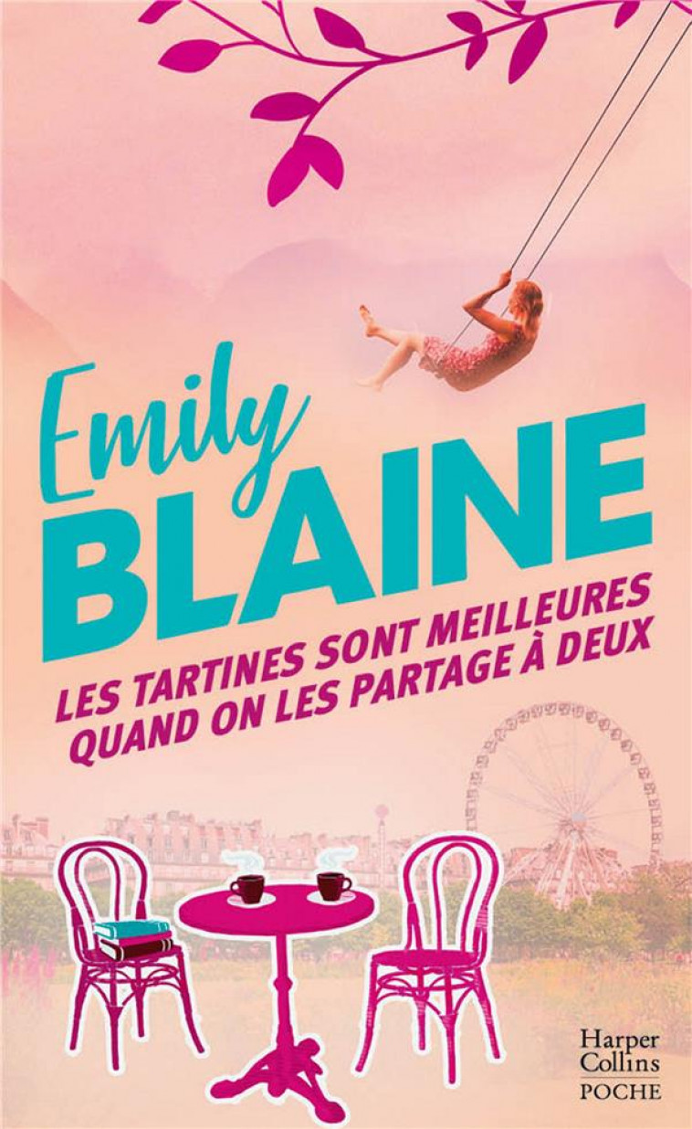 LES TARTINES SONT MEILLEURES QUAND ON LES PARTAGE A DEUX - LA NOUVEAUTE POCHE DE LA REINE DE LA ROMA - BLAINE EMILY - HARPERCOLLINS