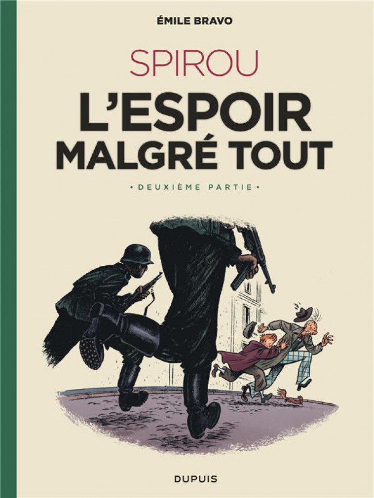 LE SPIROU D-EMILE BRAVO - TOME 3 - SPIROU L-ESPOIR MALGRE TOUT (DEUXIEME PARTIE) - BRAVO - DUPUIS