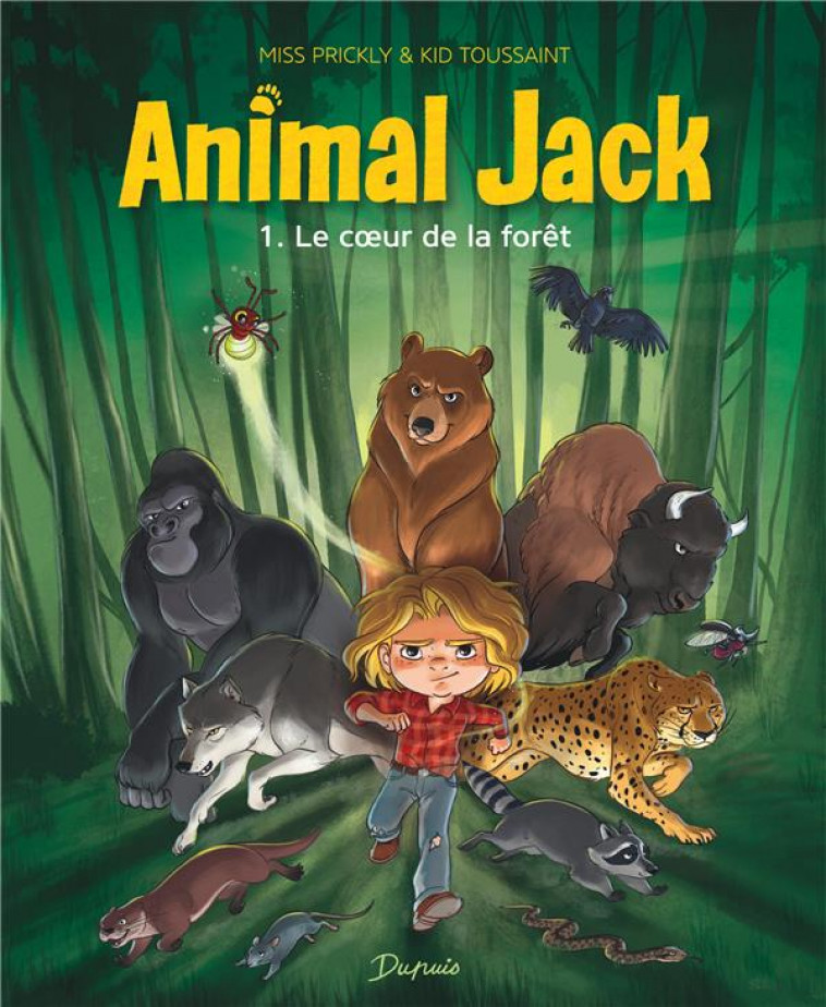 ANIMAL JACK - TOME 1 - LE COEUR DE LA FORET - KID TOUSSAINT - DUPUIS