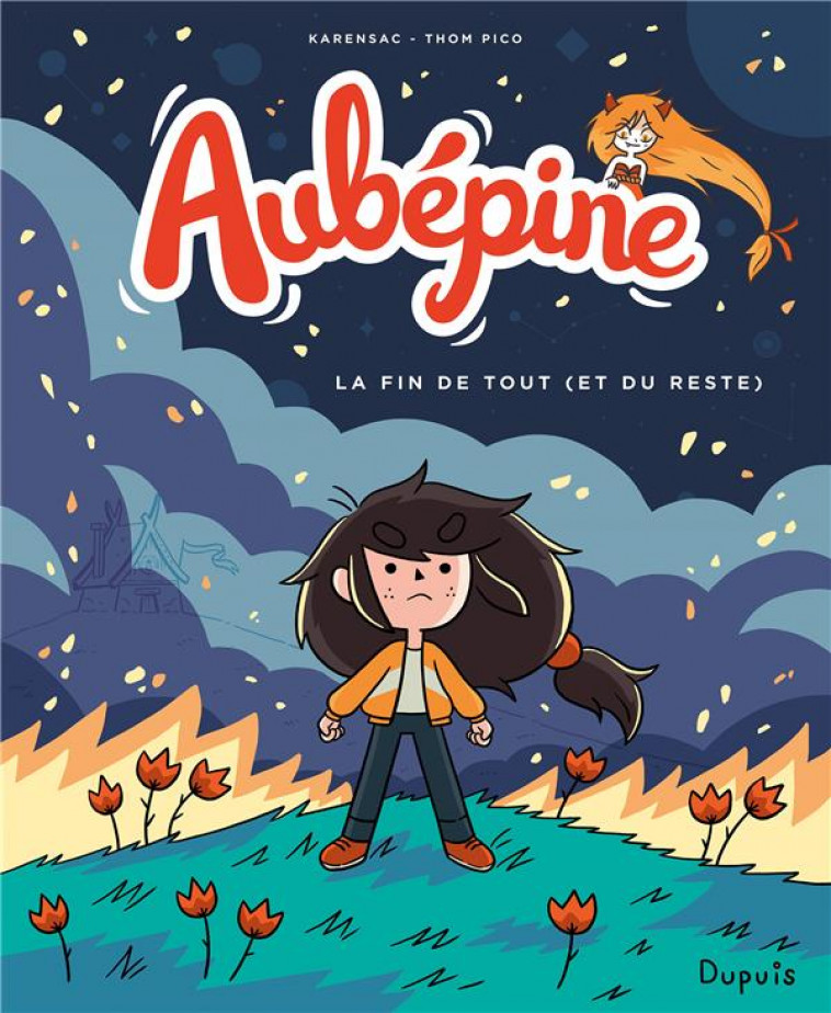 AUBEPINE - TOME 4 - LA FIN DE TOUT (ET DU RESTE) - THOM PICO/KARENSAC - DUPUIS