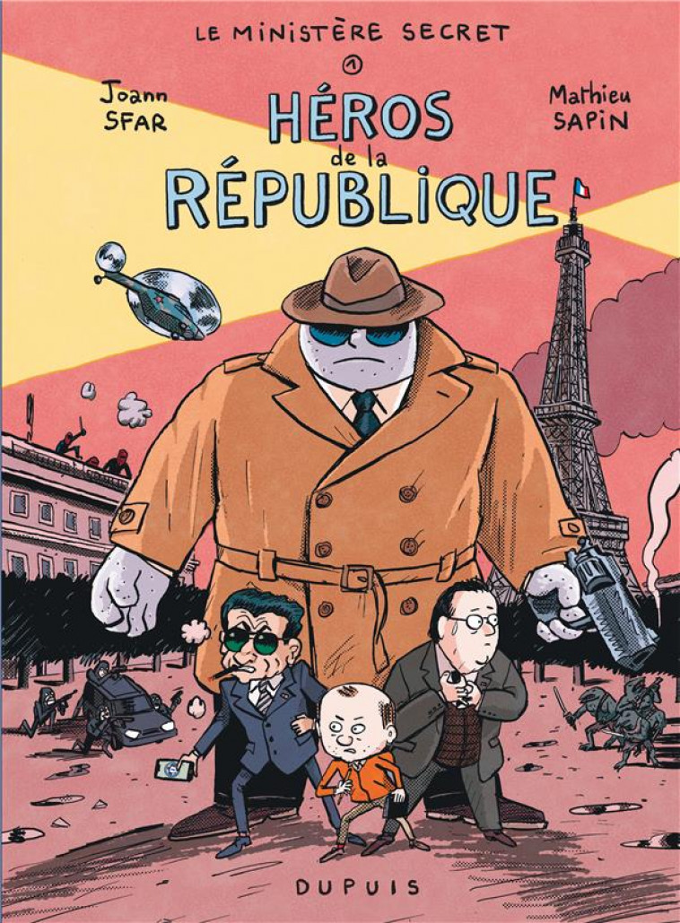 LE MINISTERE SECRET - TOME 1 - HEROS DE LA REPUBLIQUE - SFAR JOANN - DUPUIS