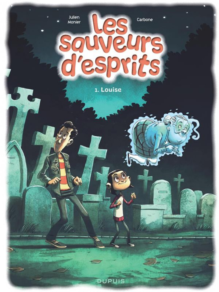 LES SAUVEURS D-ESPRITS - TOME 1 - LOUISE - CARBONE - DUPUIS