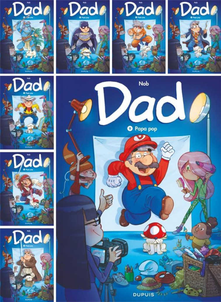 DAD - TOME 9 - PAPA POP / 8 VARIANTES DE COUVERTURE - NOB - DUPUIS