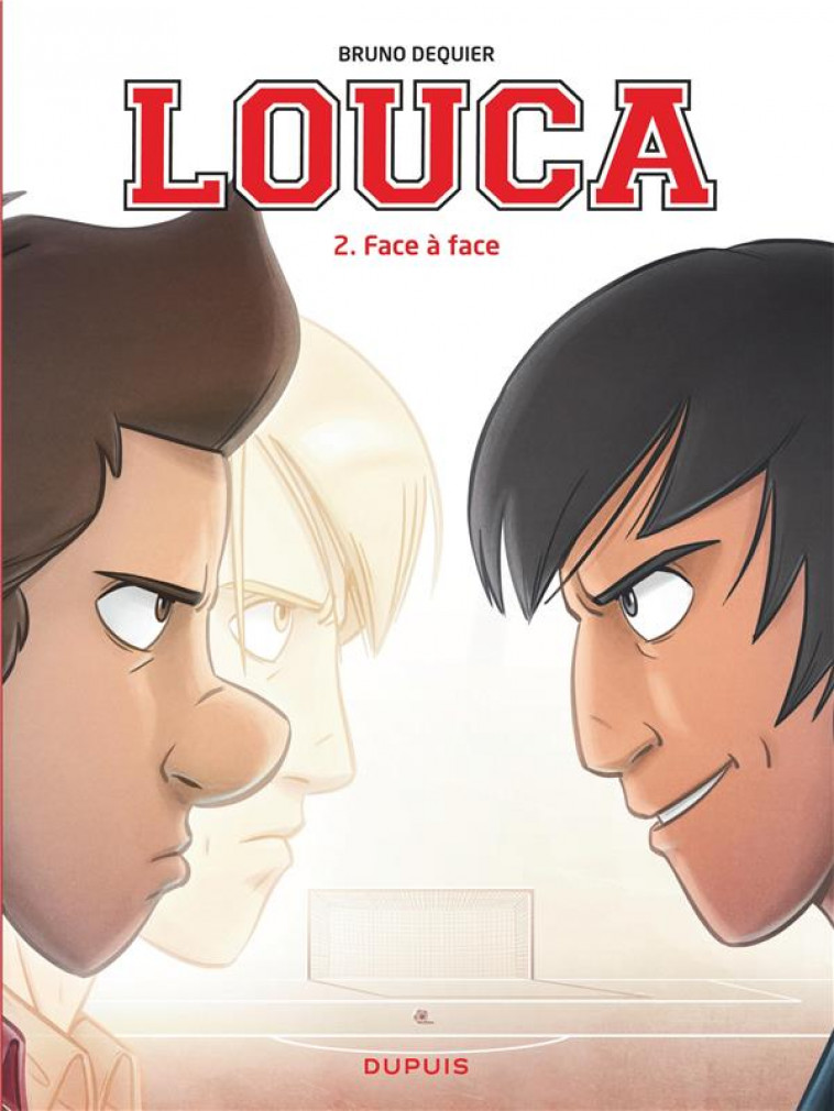 LOUCA - TOME 2 - FACE A FACE / EDITION SPECIALE, LIMITEE (OPE 2022 A 3  ) - DEQUIER BRUNO - DUPUIS