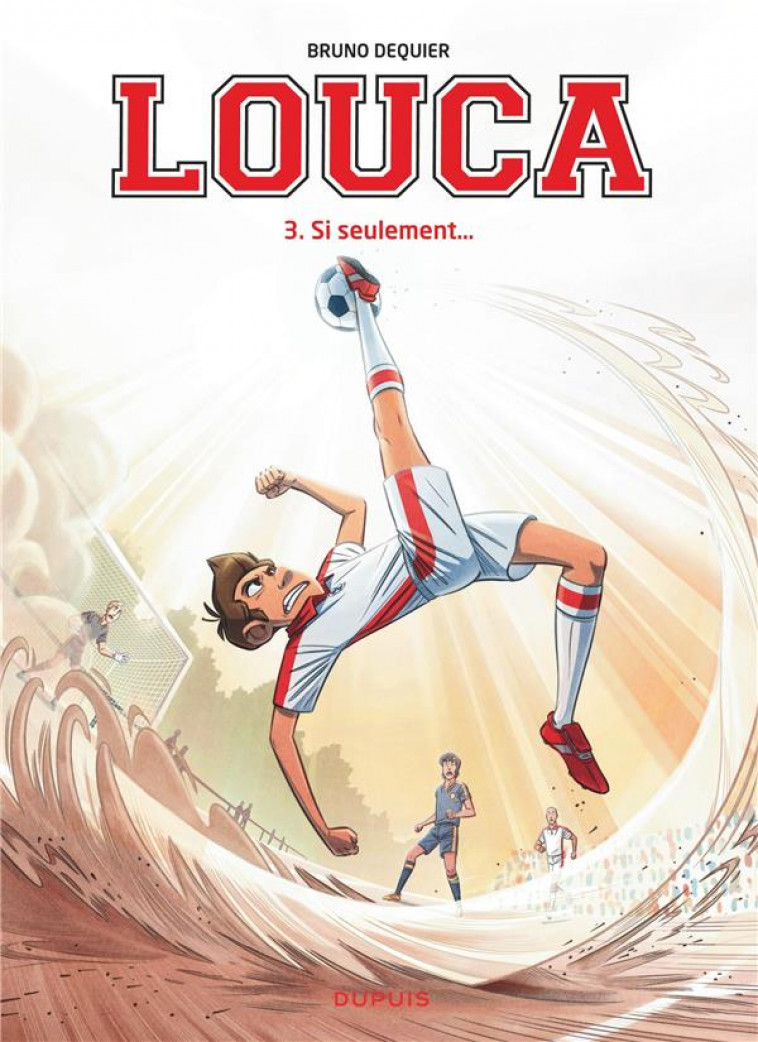 LOUCA - TOME 3 - SI SEULEMENT... / EDITION SPECIALE, LIMITEE (OPE 2022 A 3  ) - DEQUIER BRUNO - DUPUIS