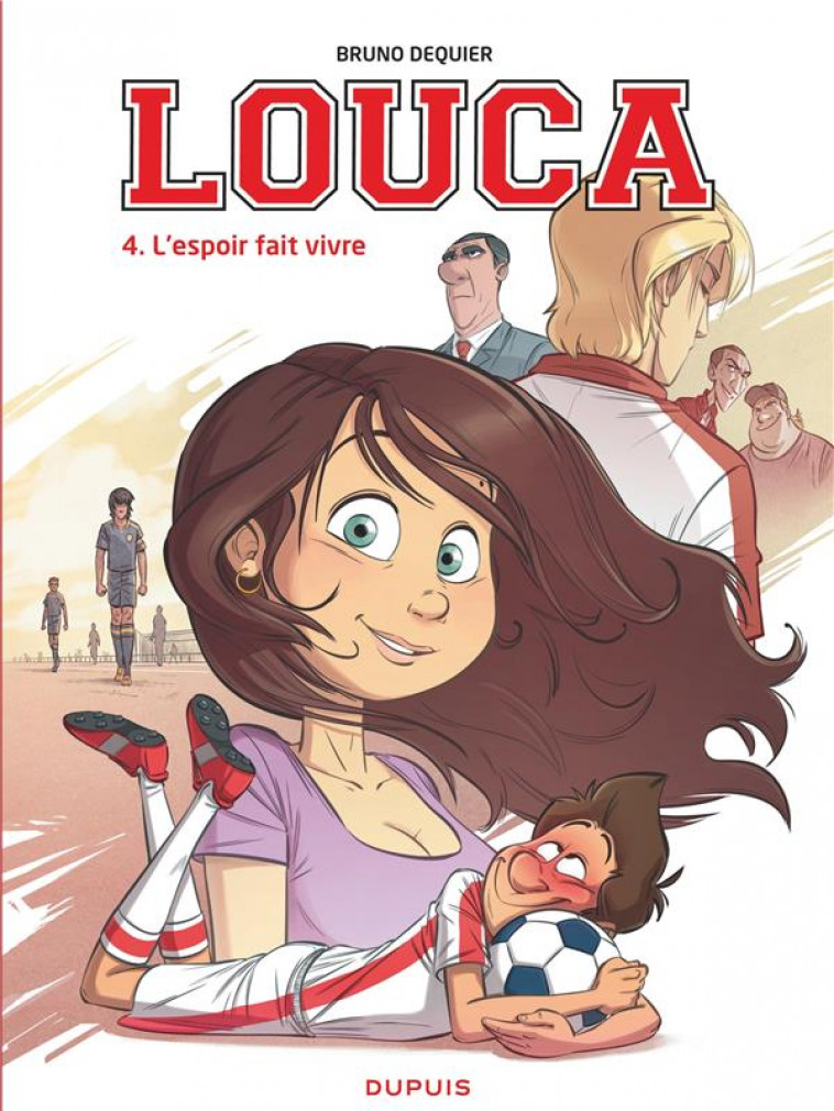 LOUCA - TOME 4 - L-ESPOIR FAIT VIVRE / EDITION SPECIALE, LIMITEE (OPE 2022 A 3  ) - DEQUIER BRUNO - DUPUIS