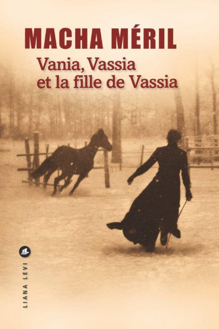 VANIA, VASSIA ET LA FILLE DE VASSIA - MERIL MACHA - LEVI