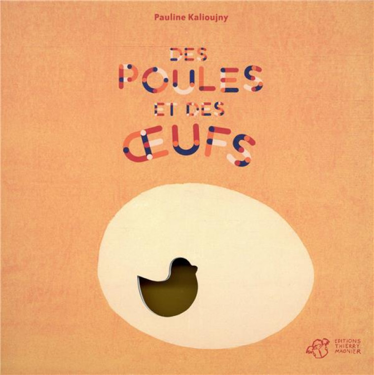 DES POULES ET DES OEUFS - KALIOUJNY PAULINE - THIERRY MAGNIER