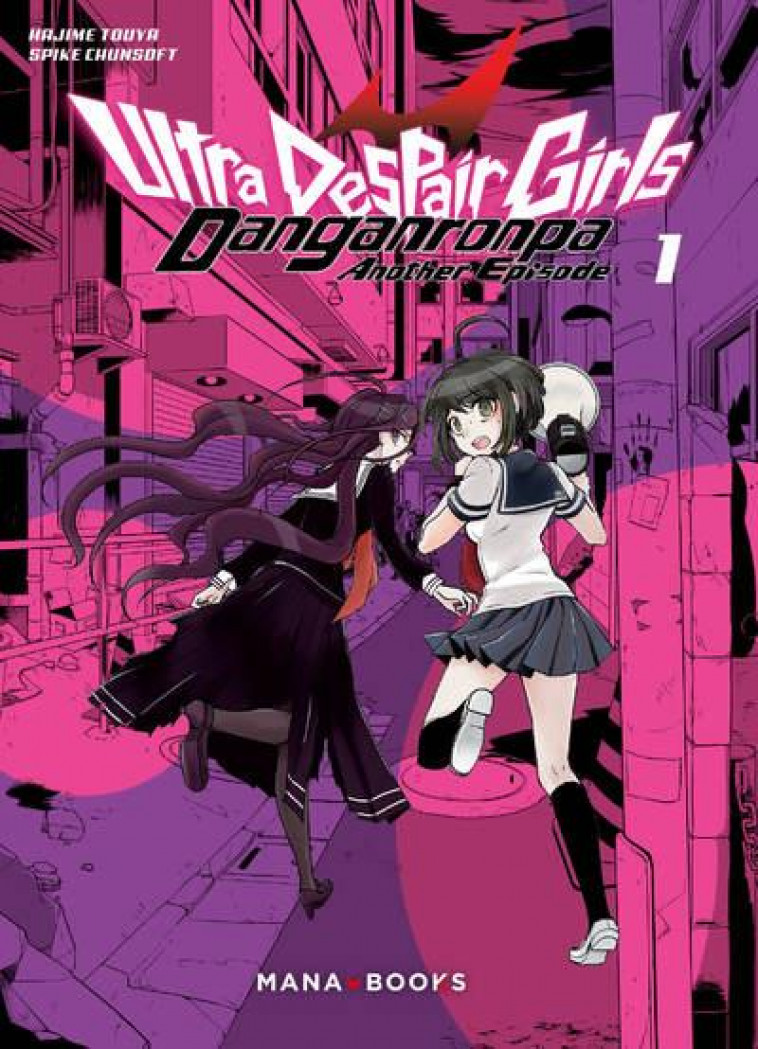 MANGA/DANGANRONPA - DANGANRONPA ULTRA DESPAIR GIRLS T01 - VOL01 - TOUYA/CHUNSOFT - MANA BOOKS