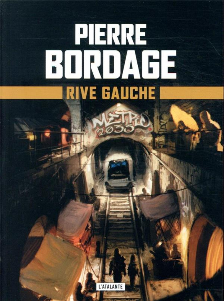 METRO PARIS 2033 - T01 - RIVE GAUCHE - METRO PARIS 2033 - LIVRE 1 - BORDAGE PIERRE - ATALANTE