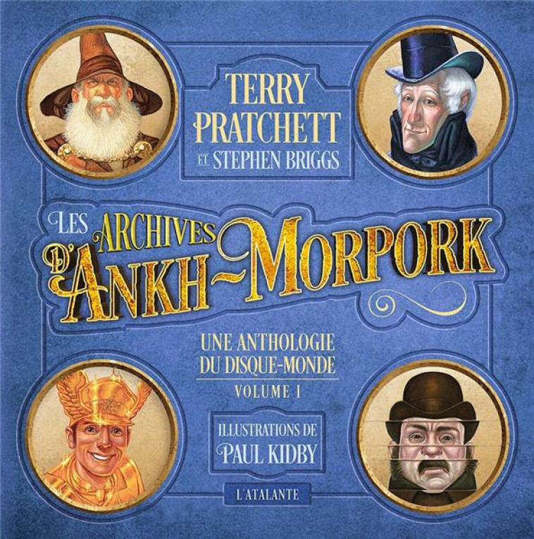 LES ARCHIVES D-ANKH-MORPORK - LES ARCHIVES D-ANKH MORPORK T1 - UNE ANTHOLOGIE DU DISQUE-MONDE - ILLU - PRATCHETT/BRIGGS - ATALANTE