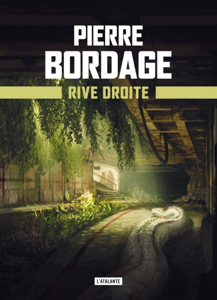 METRO PARIS 2033 - T02 - RIVE DROITE - METRO PARIS 2033 - LIVRE 2 - BORDAGE PIERRE - ATALANTE