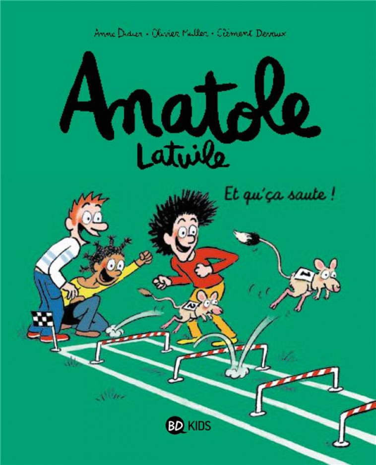 ANATOLE LATUILE, TOME 13 - ET QU-CA SAUTE ! - DEVAUX/MULLER/DIDIER - BAYARD JEUNESSE