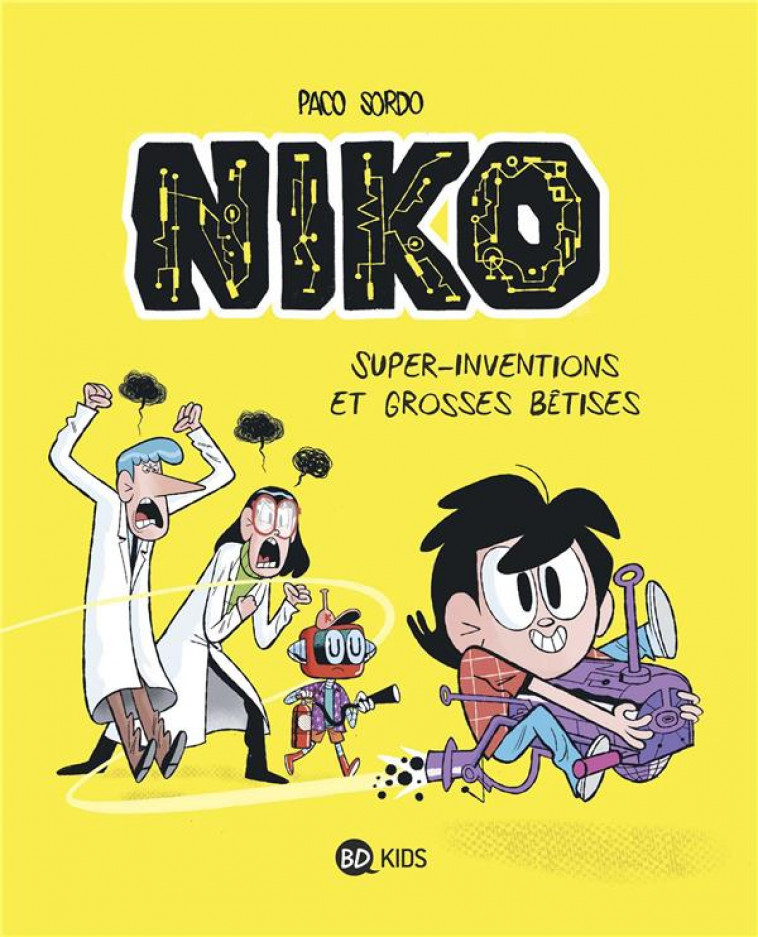 NIKO, TOME 01 - SUPER INVENTIONS ET GROSSES BETISES - PACO SORDO - BAYARD JEUNESSE