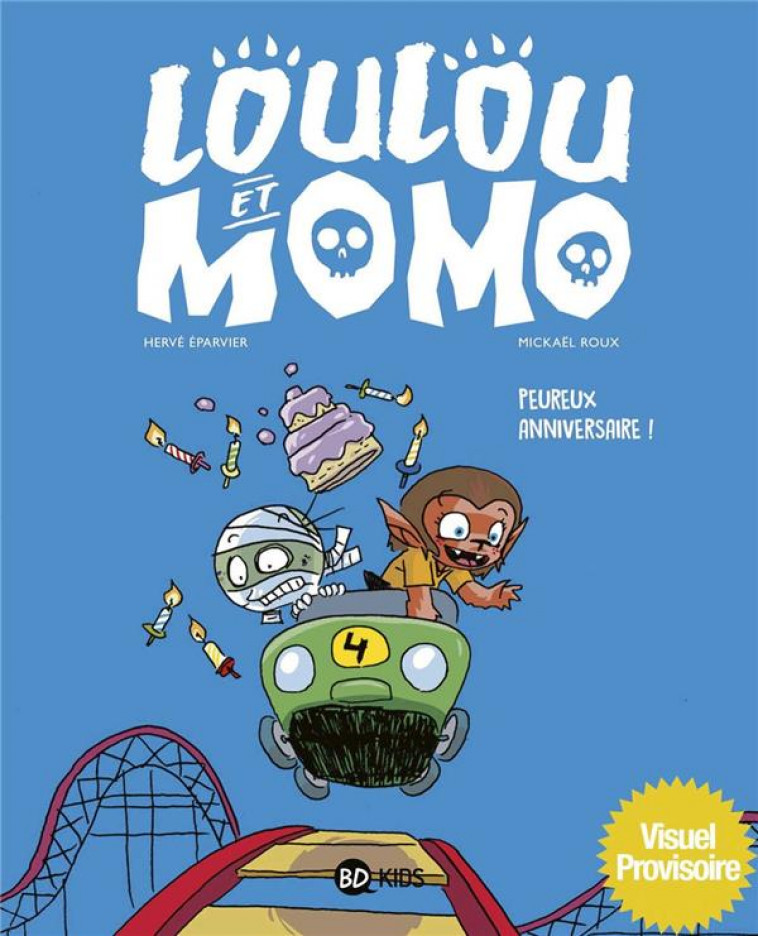 LOULOU ET MOMO, TOME 04 - PEUREUX ANNIVERSAIRE ! - EPARVIER/ROUX - BAYARD JEUNESSE