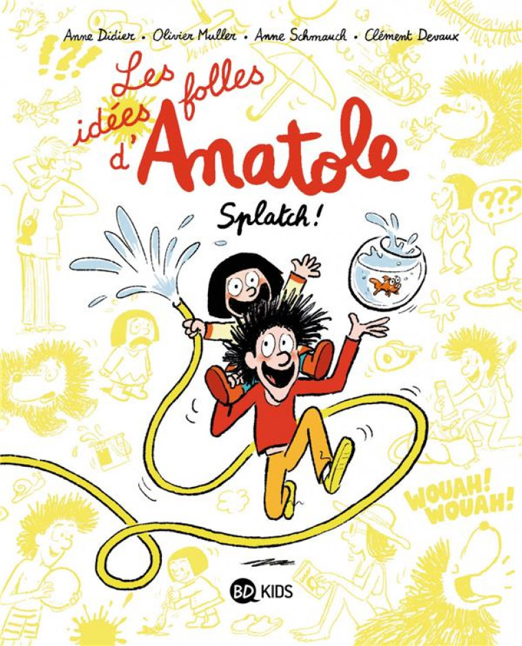 LES IDEES FOLLES D-ANATOLE, TOME 01 - DEVAUX/MULLER/DIDIER - BAYARD JEUNESSE