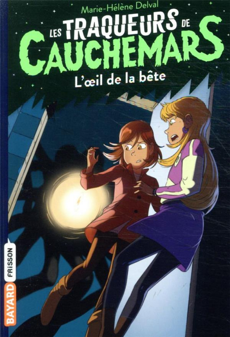 LES TRAQUEURS DE CAUCHEMARS, TOME 02 - L-OEIL DE LA BETE - DELVAL MARIE-HELENE - BAYARD JEUNESSE