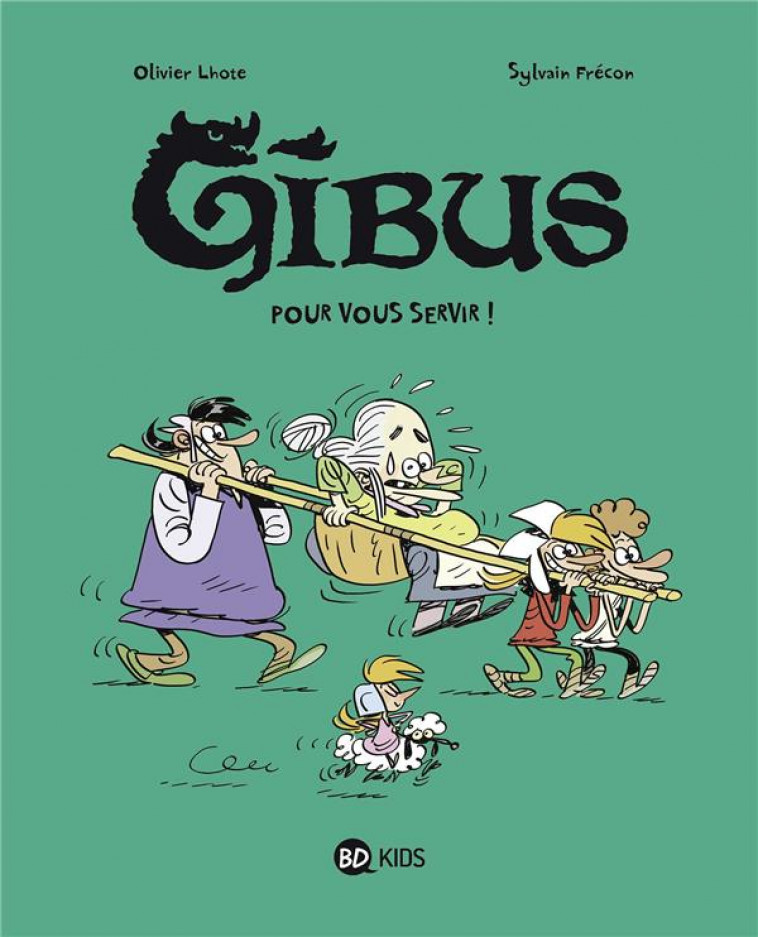 GIBUS, TOME 02 - POUR VOUS SERVIR ! - FRECON/LHOTE - BAYARD JEUNESSE