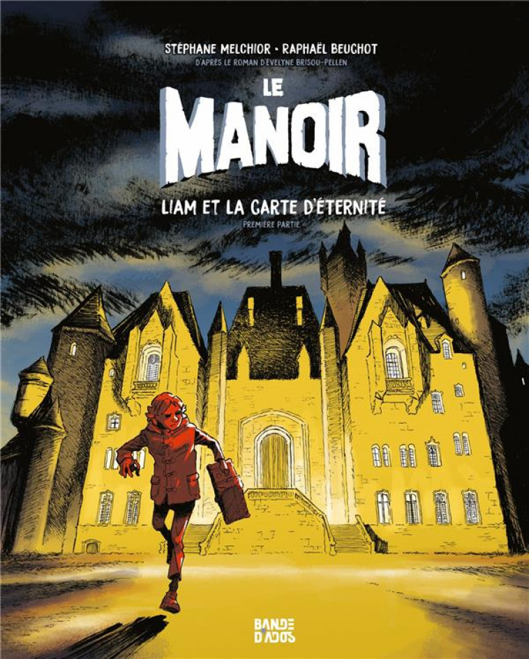 LE MANOIR - LIAM ET LA CARTE D-ETERNITE PARTIE 1 - BRISOU-PELLEN - BAYARD JEUNESSE