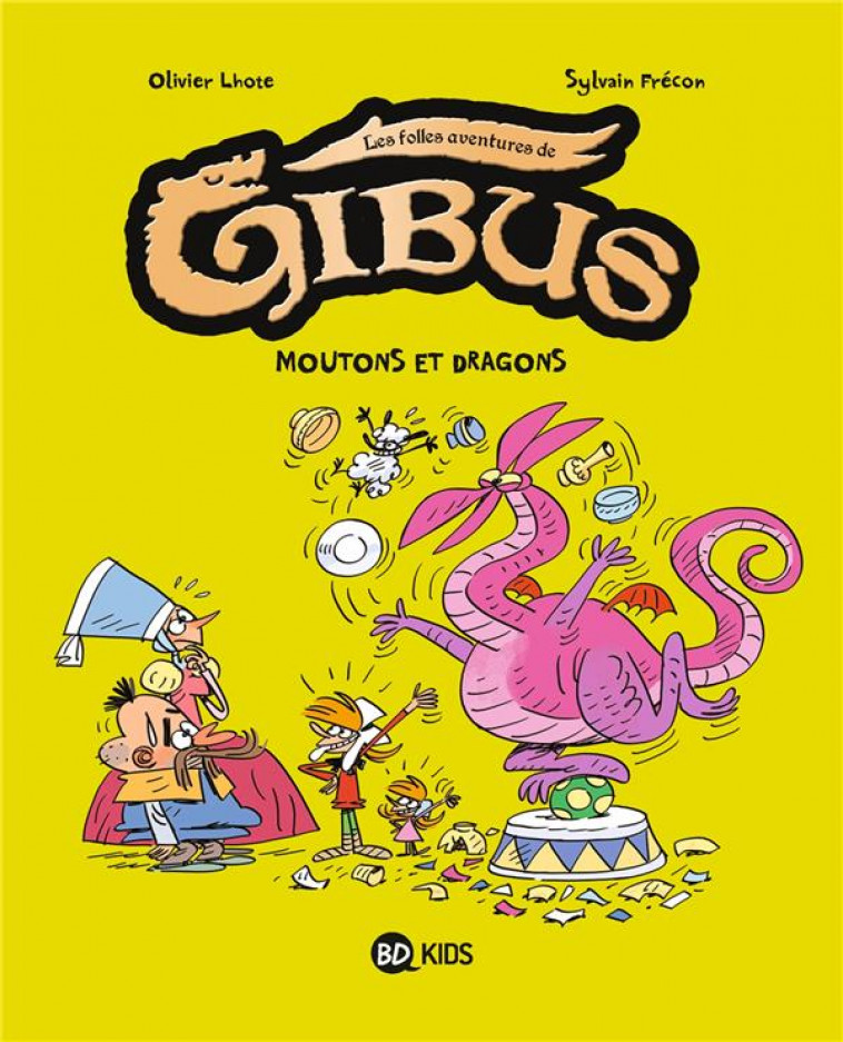 GIBUS, TOME 01 - MOUTON ET DRAGON - FRECON/LHOTE - BAYARD JEUNESSE