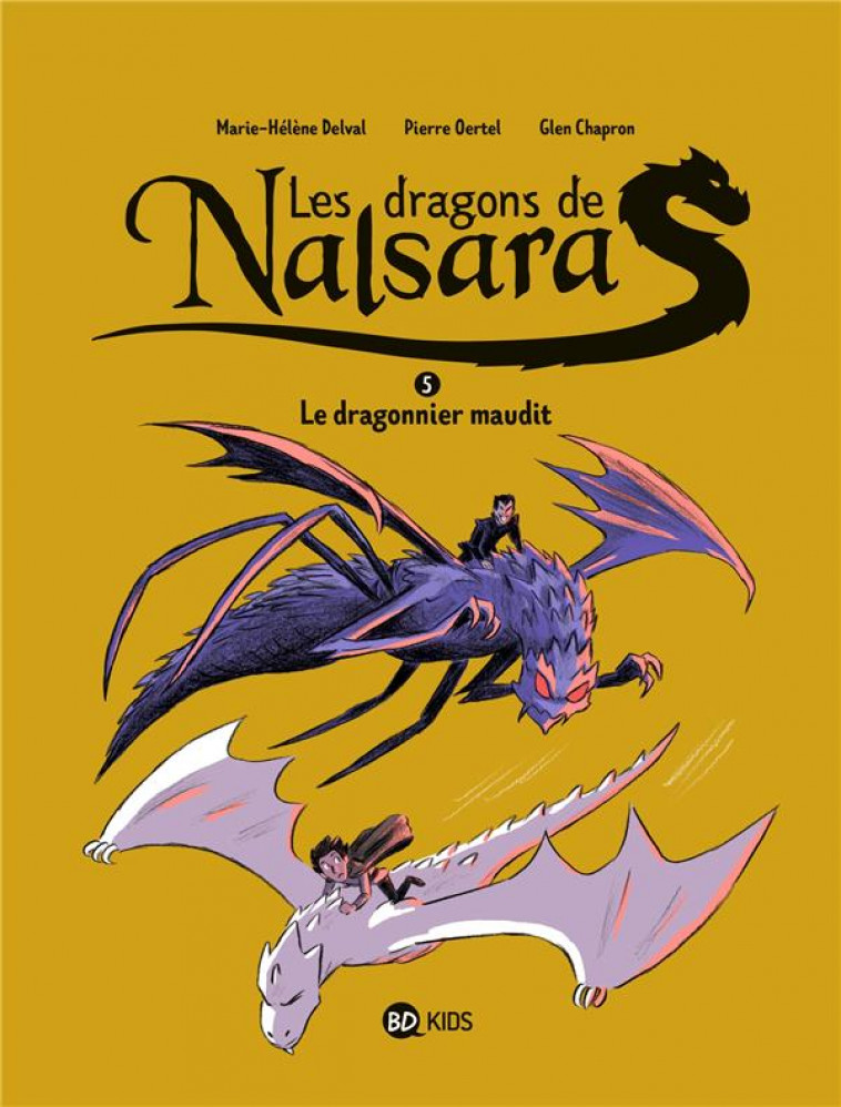 LES DRAGONS DE NALSARA, TOME 05 - LES DRAGONS DE NALSARA T05 - CHAPRON/OERTEL - BAYARD JEUNESSE