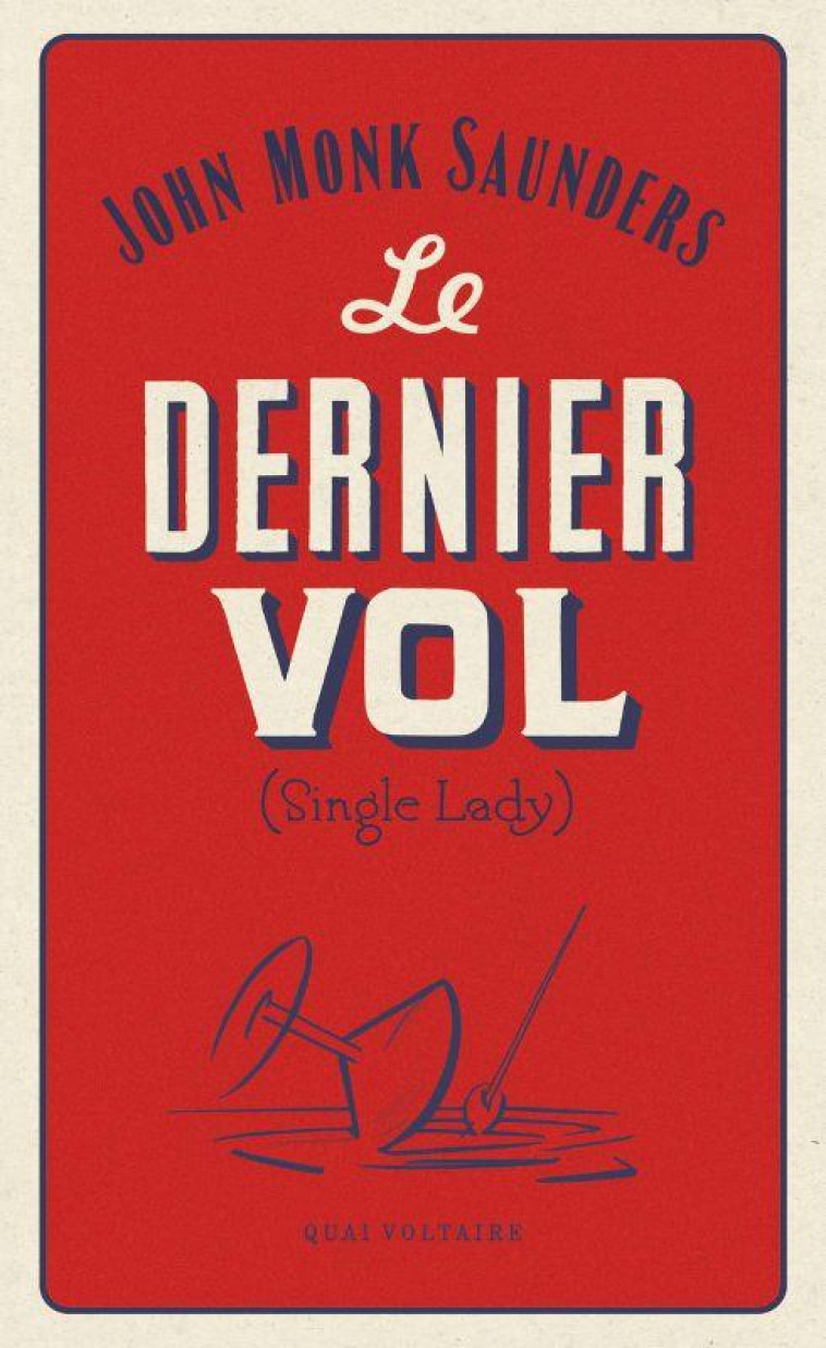 LE DERNIER VOL - (SINGLE LADY) - SAUNDERS JOHN MONK - TABLE RONDE