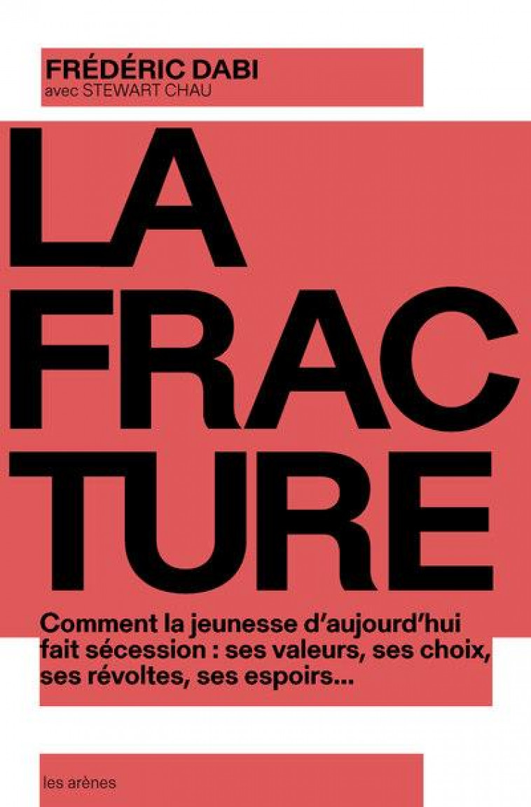 LA FRACTURE - DABI FREDERIC - ARENES