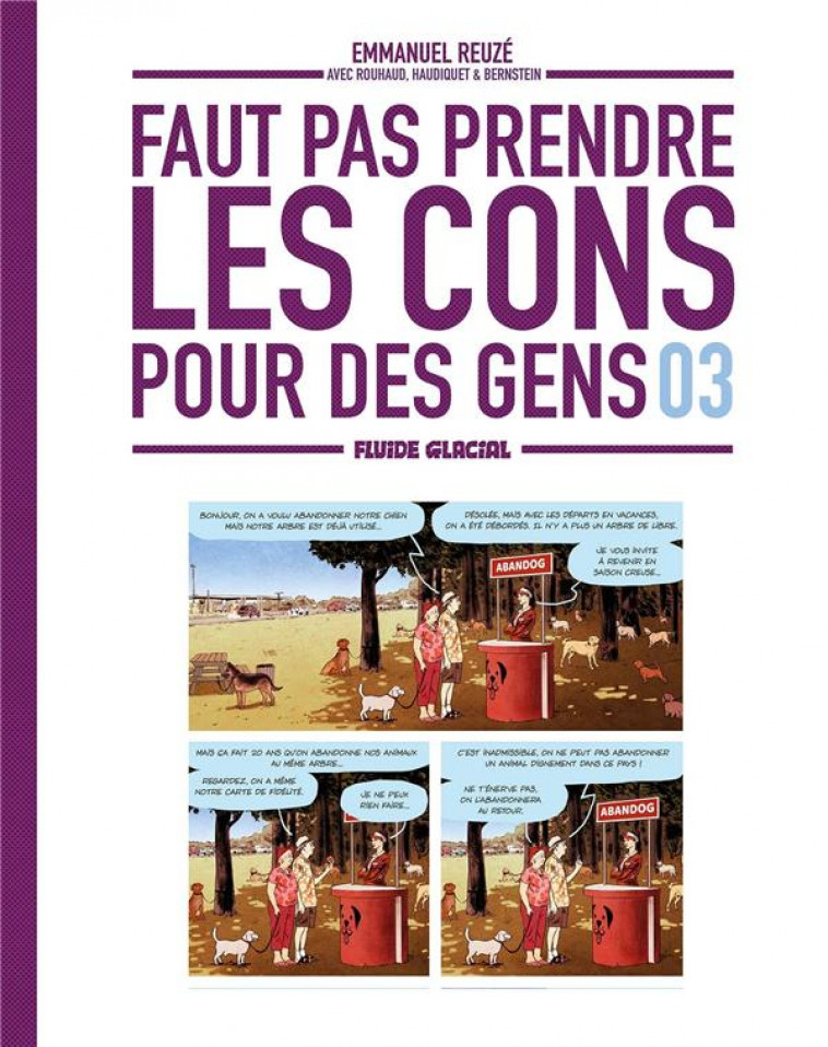 FAUT PAS PRENDRE LES CONS POUR DES GENS - TOME 03 - ROUHAUD/HAUDIQUET - FLUIDE GLACIAL