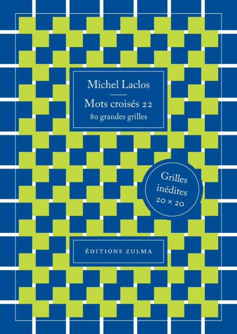 MOTS CROISES 22 - 80 GRANDES GRILLES - LACLOS MICHEL - ZULMA