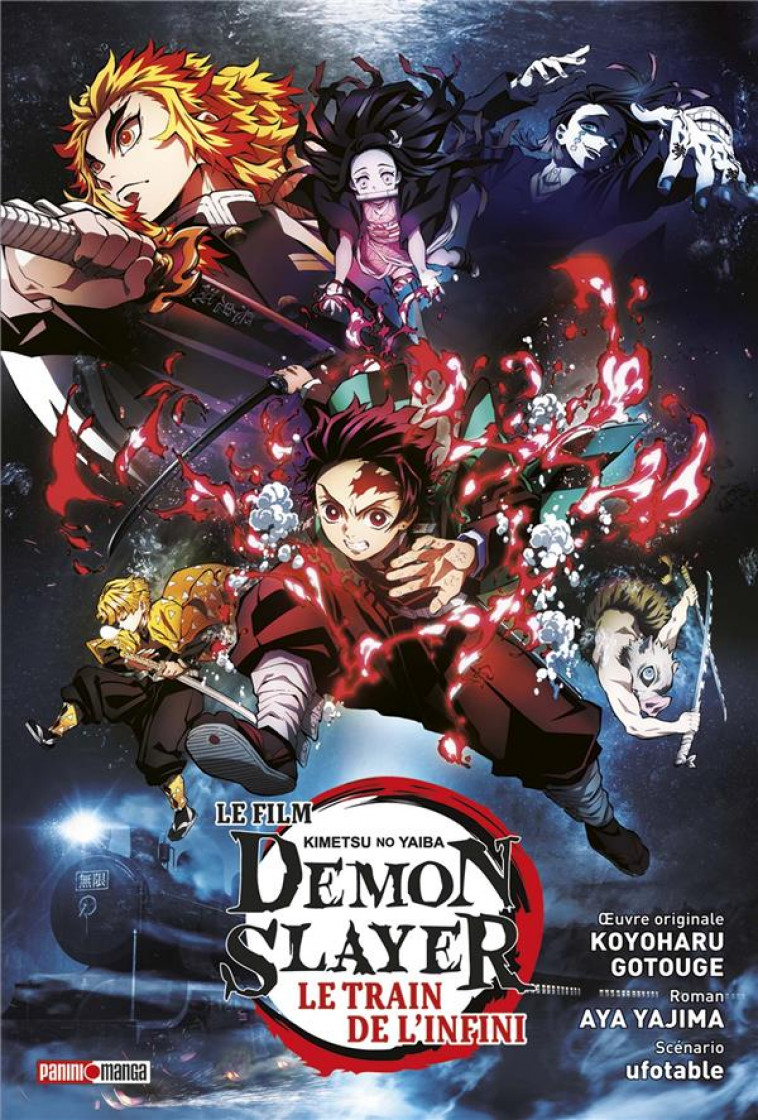 DEMON SLAYER : LE ROMAN DU FILM - LE TRAIN DE L-INFINI - YAJIMA/GOTOUGE - PANINI